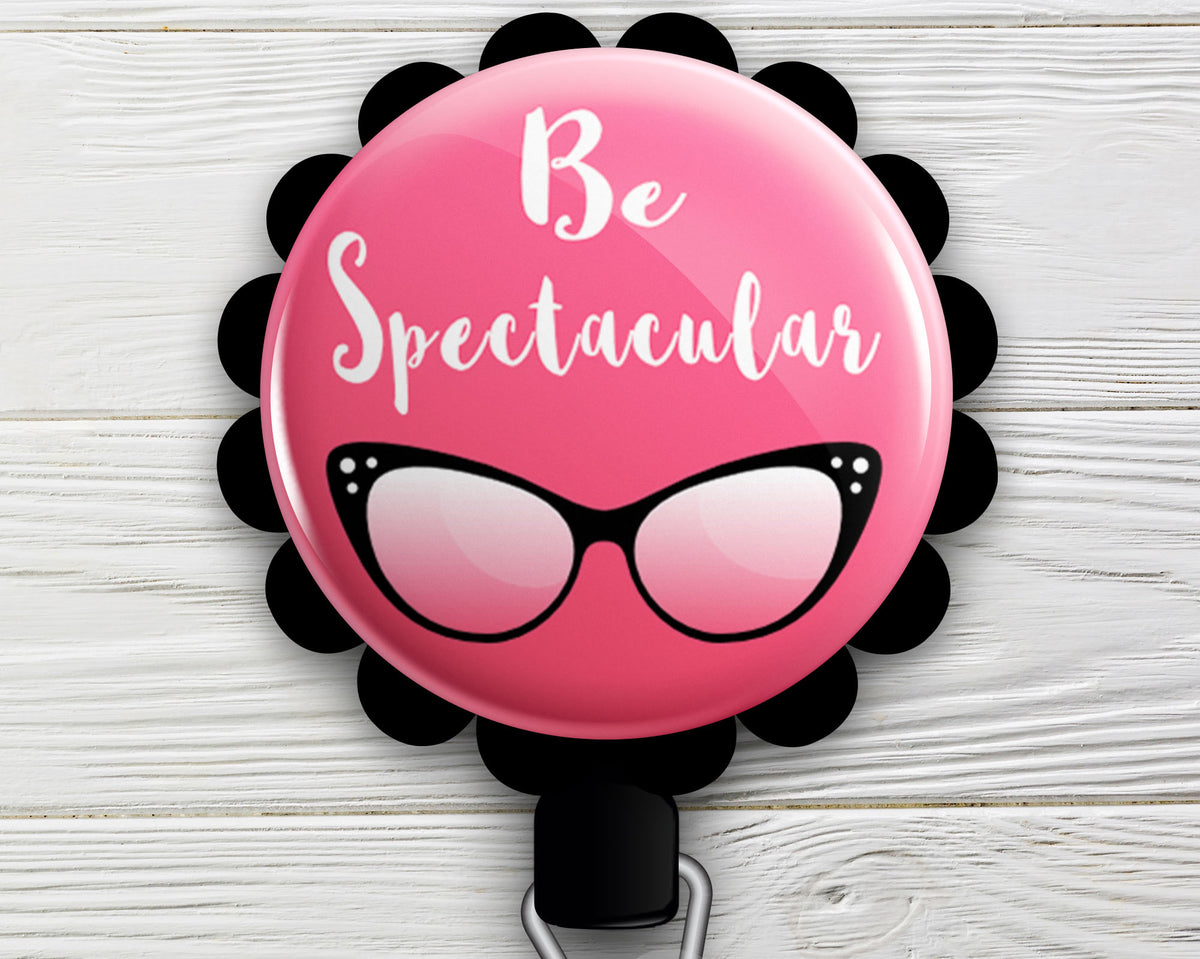Be Spectacular Retractable ID Badge Reel • Ophthalmology Gift, Optomet -  Topperswap