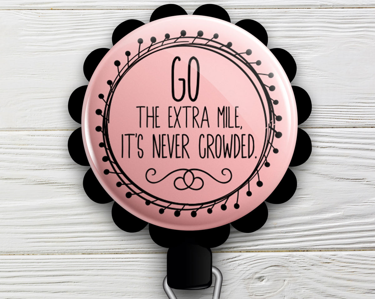 Go The Extra Mile Retractable ID Badge Reel • Motivational Message Gift, Encouragement ID Badge Holder • Swapfinity
