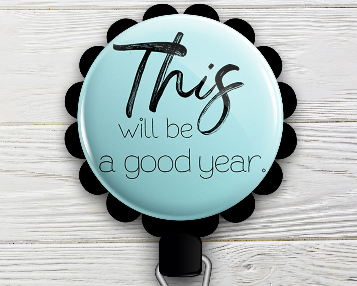 Good Year • New Year's • Swappable Motivational Retractable ID Badge Reel • Swapfinity