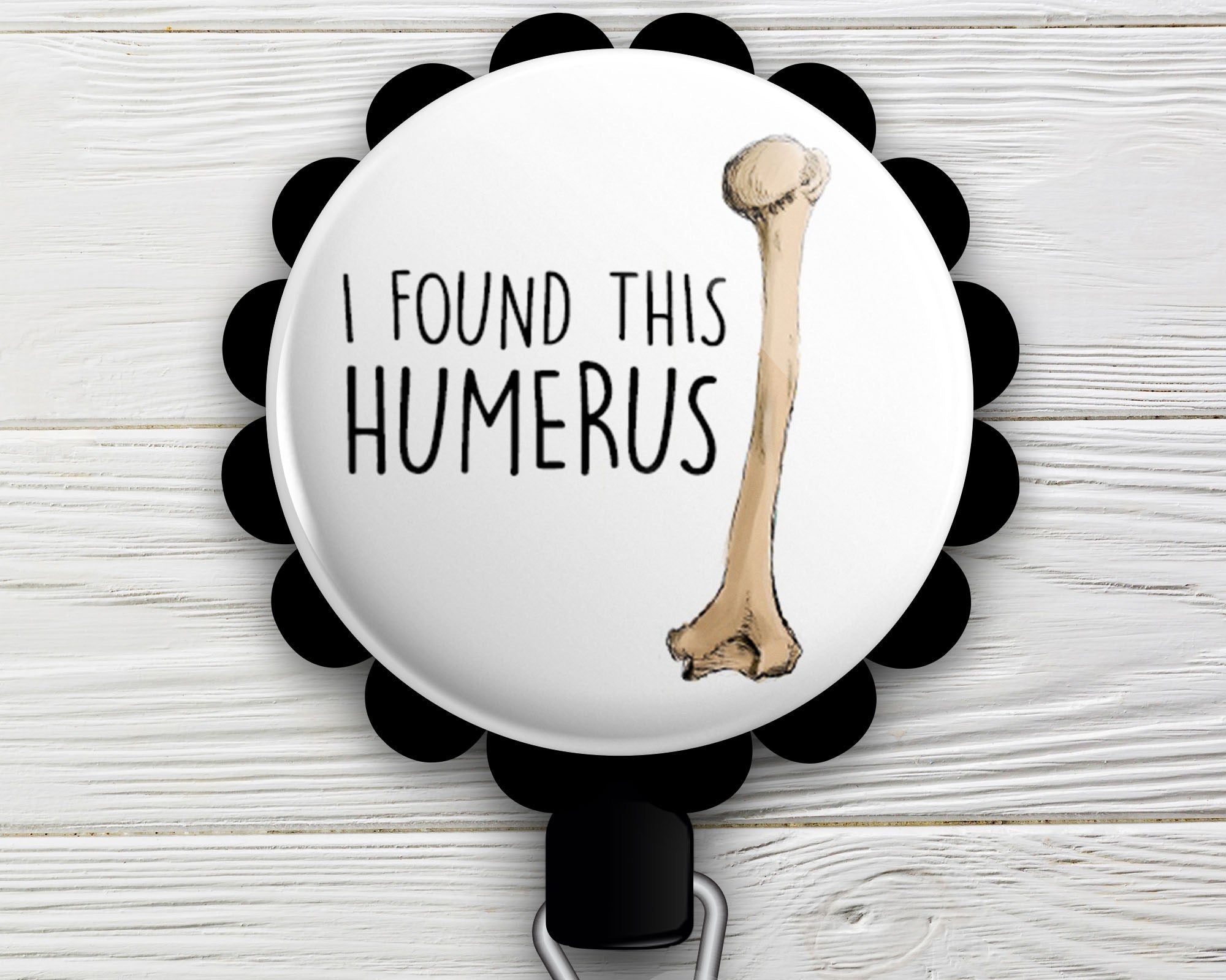 I Found This Humerus Retractable ID Badge Reel Orthopedic Surgeon Gift, Medical Pun, Medical Worker, Healthcare, Doctor, MD - - Topperswap