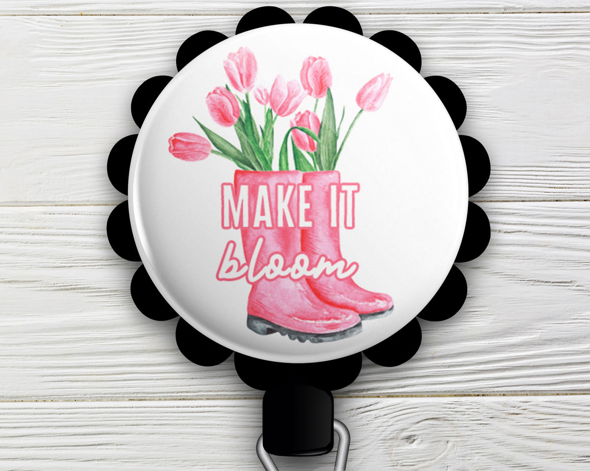 Make It Bloom Retractable ID Badge Reel • Spring Season Flower, Gardening, Inspirational Badge Holder • Swapfinity