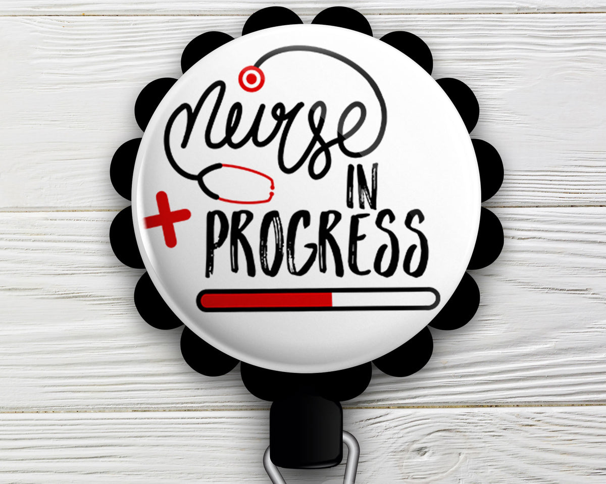 Nurse in Progress Retractable ID Badge Reel • Nursing Student Motivational Gift • Nursing School Badge Holder • Swapfinity