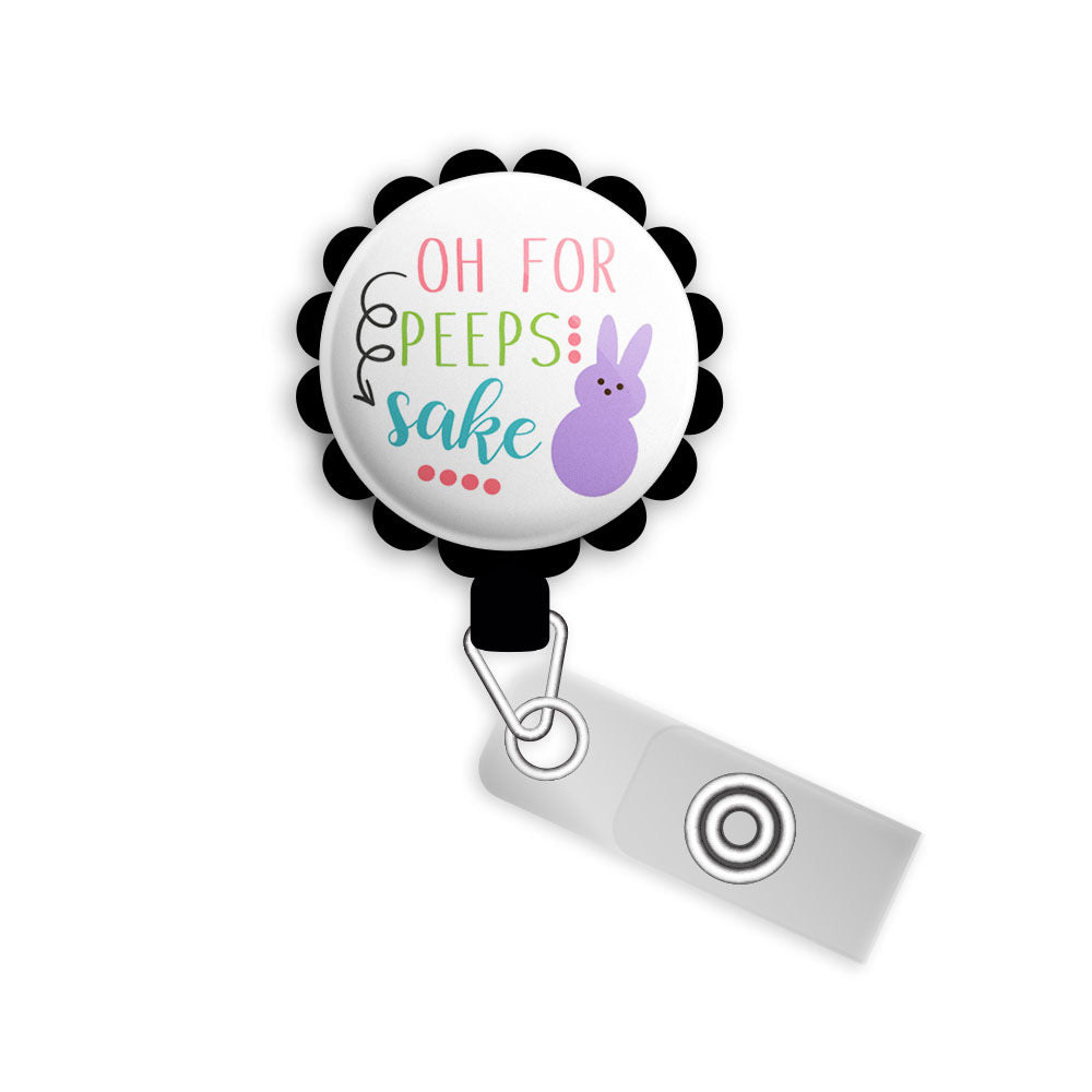 Oh For Peeps Sake! Retractable ID Badge Reel • Spring Easter Pun Seasonal ID Badge Holder • Swappable • Swapfinity -  - Topperswap