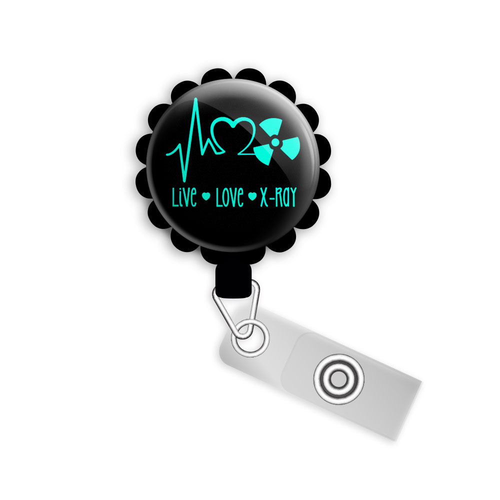 Live-Love-X-ray Retractable ID Badge Reel • X-Ray Tech, X Ray Radiolog -  Topperswap