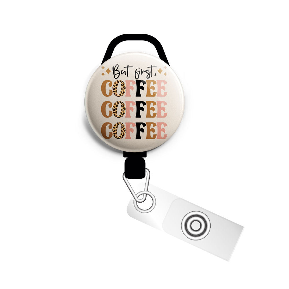 First Coffee Leopard Retractable ID Badge Reel • Cute Coffee Badge Reel,  Nurse Gift Badge Holder • Swapfinity