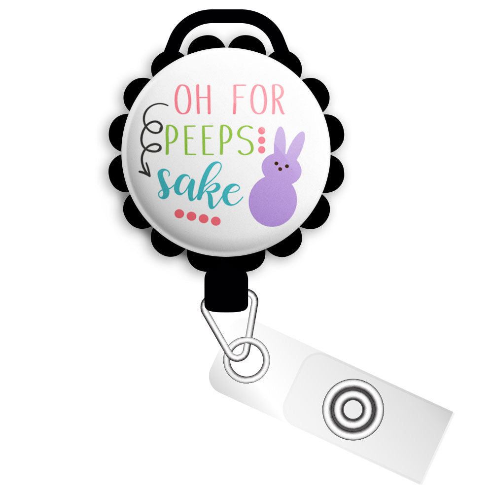 Oh For Peeps Sake! Retractable ID Badge Reel • Spring Easter Pun Seasonal ID Badge Holder • Swappable • Swapfinity - - Topperswap