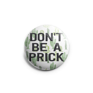 Don't Be A Prick Topper
