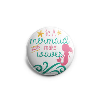Be a Mermaid and Make Waves Topper