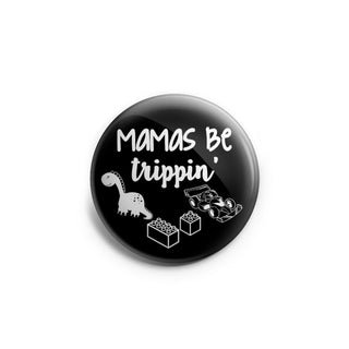 Mamas Be Trippin' Topper