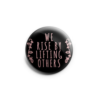 We Rise By Lifting Others Topper