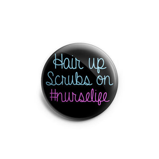 Hair Up, Scrubs On, #Nurselife Topper