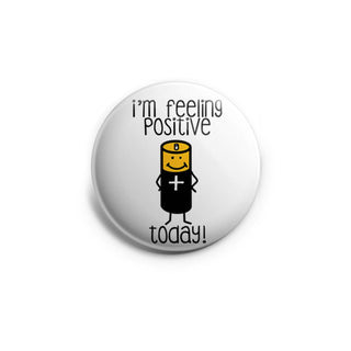 I'm Feeling Positive Today! Topper