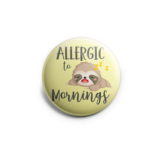 Allergic to Mornings Topper