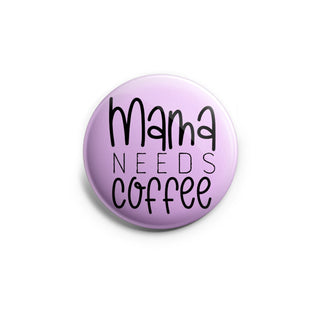 Mama Needs Coffee Topper